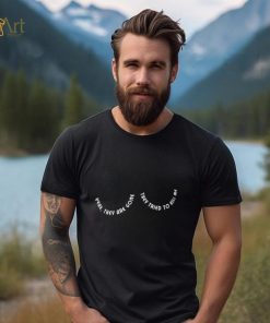 Boobs yeah they are gone they tried to kill me shirt