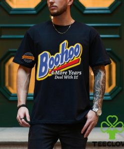 Boohoo 4 More Years Deal With It! Shirt