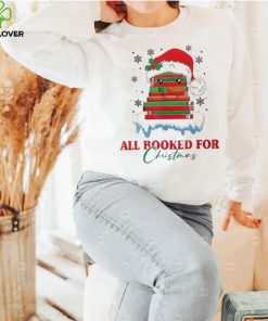 Book Lover Xmas All Booked For Christmas T Shirt