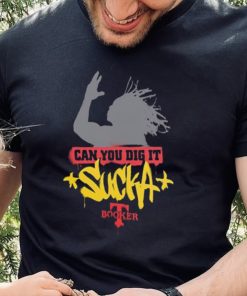Booker T Can You Dig It Sucka Shirt
