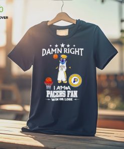 Boomer mascot damn right I am a Pacers fan win or lose shirt