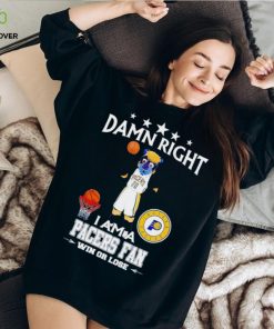 Boomer mascot damn right I am a Pacers fan win or lose hoodie, sweater, longsleeve, shirt v-neck, t-shirt