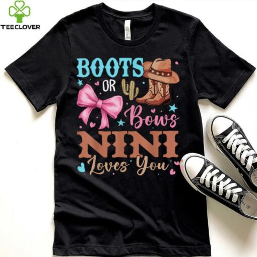 Boots or Bows Gender Reveal Decorations Nini Loves You T Shirt