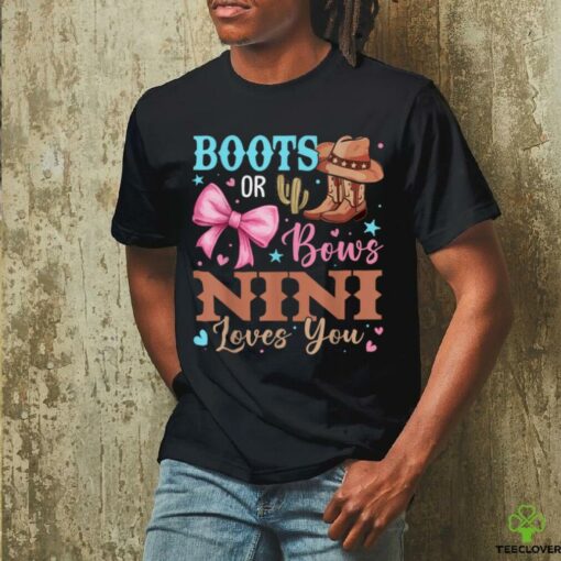 Boots or Bows Gender Reveal Decorations Nini Loves You T Shirt