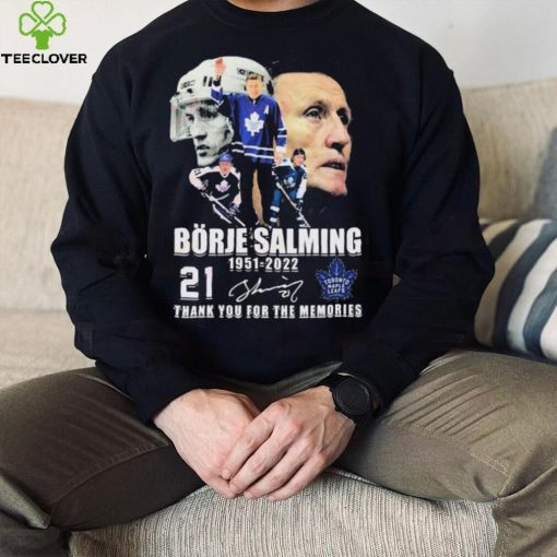 Borje Salming 71 Years Of 1951–2022 Thank You For The Memories Shirt