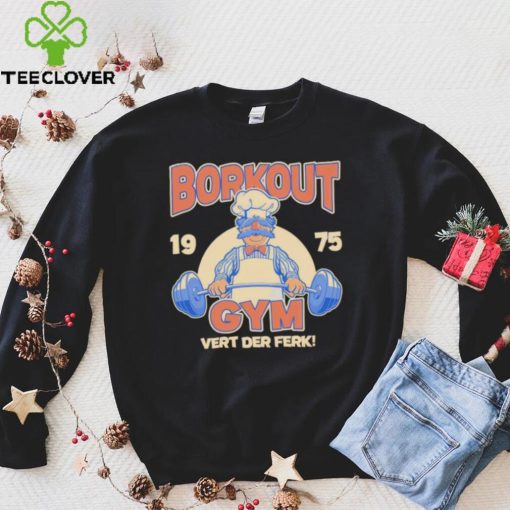 Borkout gym vert der ferk 1975 weight lifting with the swedish chef hoodie, sweater, longsleeve, shirt v-neck, t-shirt