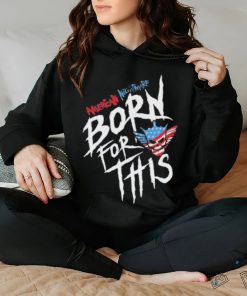 Born For The American Nightmare American Flag Shirt