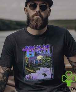 Born On The Bayou Shirt