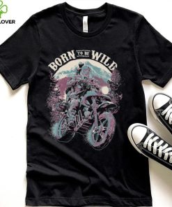 Born To Be Wild Days Gone Game shirt