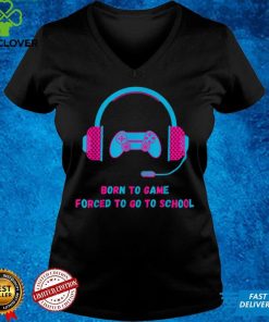 Born To Game Forced To Go To School Retro Font Lettering T Shirt