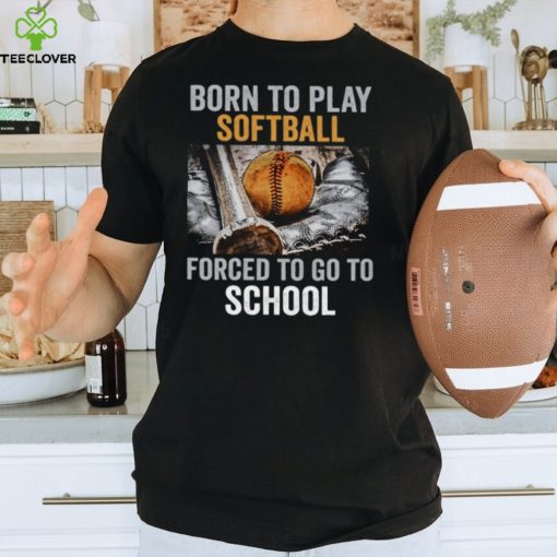 Born To Play Softball Forced To Go To School   Vintage Back To School Softball Classic T Shirt