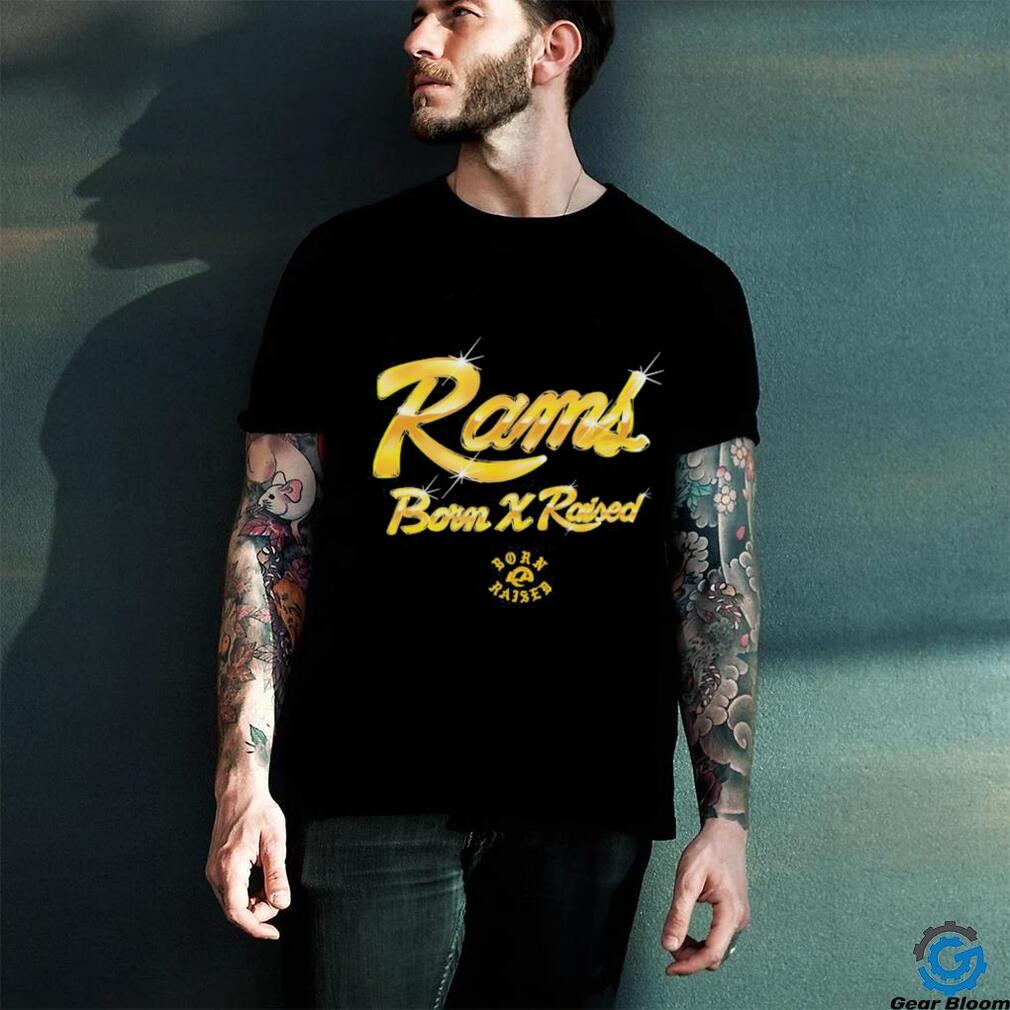 FREE shipping Born X Raised Rams Los Angeles RAMS shirt, Unisex tee,  hoodie, sweater, v-neck and tank top