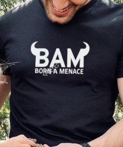 Born a menace black shirt