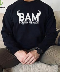 Born a menace black hoodie, sweater, longsleeve, shirt v-neck, t-shirt