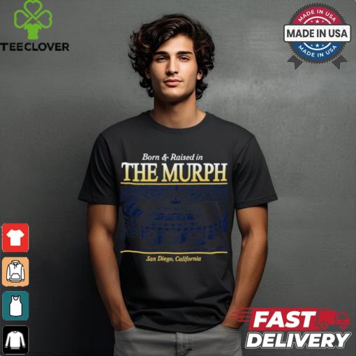 Born and Raised at The Murph Jack Murphy Stadium San Diego California t shirt