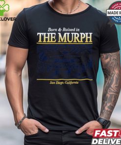 Born and Raised at The Murph Jack Murphy Stadium San Diego California t shirt