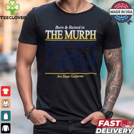 Born and Raised at The Murph Jack Murphy Stadium San Diego California t shirt