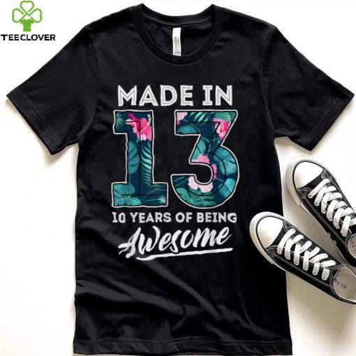 Born in 2013 10 Year Old Girls Teens Boys For 10th Birthday T Shirt
