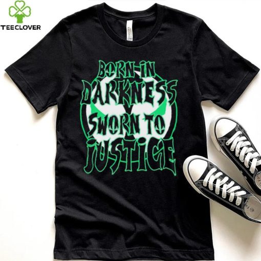 Born in Darkness sworn to Justice logo shirt