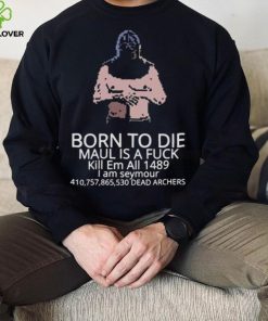 Born to die mordhau hoodie, sweater, longsleeve, shirt v-neck, t-shirt