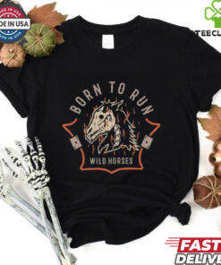 Born to run wild horses shirt