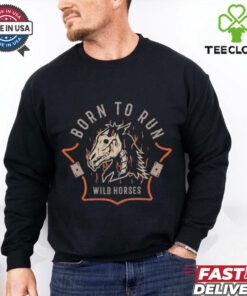 Born to run wild horses shirt