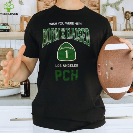 Born x Raised  Union LA PCH T Shirt