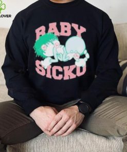 Bornfrompain Store Baby Sicko shirt, hoodie, tank top, sweater and long sleeve t shirt