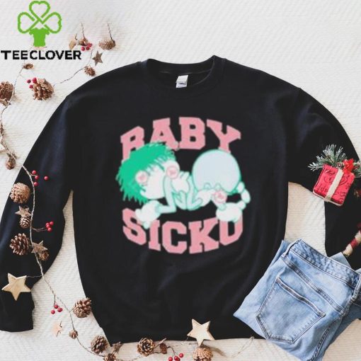 Bornfrompain Store Baby Sicko hoodie, sweater, longsleeve, shirt v-neck, t-shirt, hoodie, tank top, sweater and long sleeve t hoodie, sweater, longsleeve, shirt v-neck, t-shirt