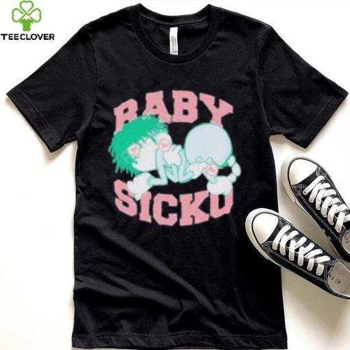 Bornfrompain Store Baby Sicko hoodie, sweater, longsleeve, shirt v-neck, t-shirt, hoodie, tank top, sweater and long sleeve t hoodie, sweater, longsleeve, shirt v-neck, t-shirt