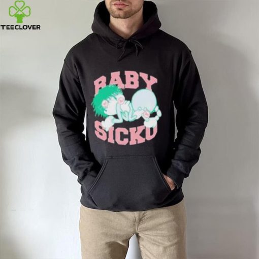 Bornfrompain Store Baby Sicko hoodie, sweater, longsleeve, shirt v-neck, t-shirt, hoodie, tank top, sweater and long sleeve t hoodie, sweater, longsleeve, shirt v-neck, t-shirt