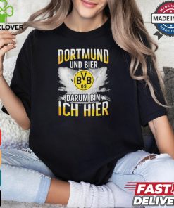 Borussia Dortmund And Beer That’s Why I’m Here T Shirt