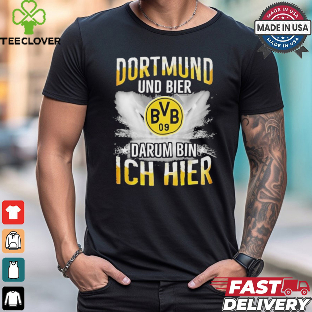 Borussia Dortmund And Beer That’s Why I’m Here T Shirt Borussia Dortmund And Beer That’s Why I’m Here T Shirt