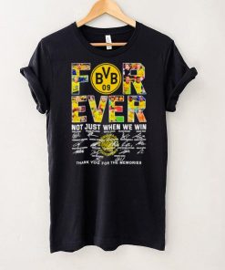 Borussia Dortmund Forever not just when we win thank you for the memories hoodie, sweater, longsleeve, shirt v-neck, t-shirt