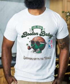 Boston Baby Shipping Off To The Finals 2024 Shirt