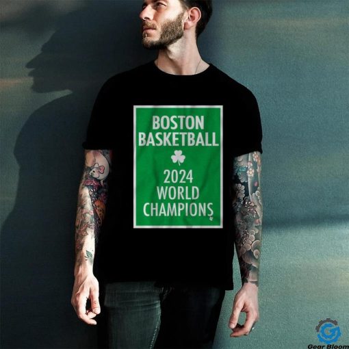 Boston Basketball 2024 World Champions hoodie, sweater, longsleeve, shirt v-neck, t-shirt