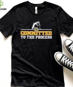 Boston Bruins Committed To The Process Shirt