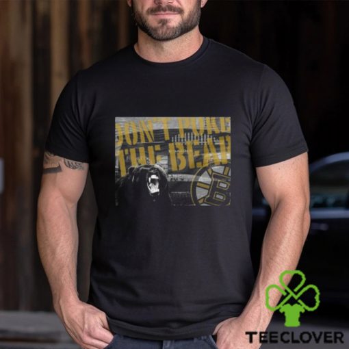 Boston Bruins Don’t Poke the Bear shirt
