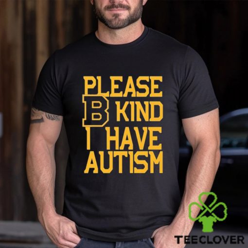 Boston Bruins Please B Kind I Have autism shirt