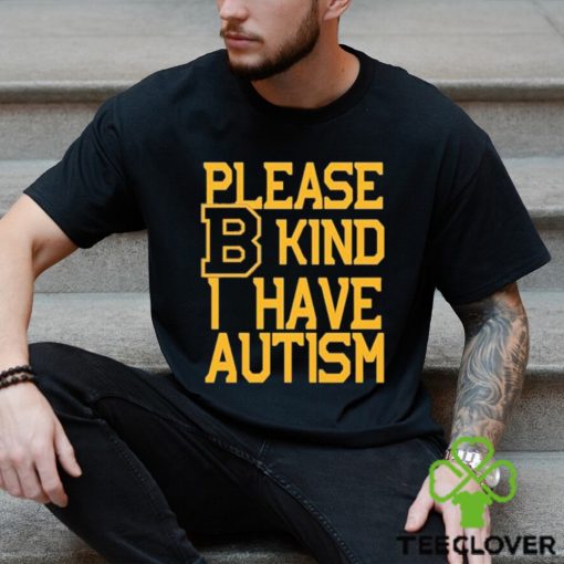Boston Bruins Please B Kind I Have autism shirt