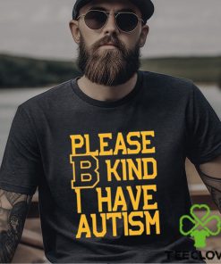 Boston Bruins Please B Kind I Have autism shirt