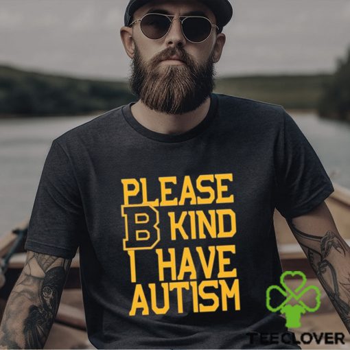 Boston Bruins Please B Kind I Have autism shirt
