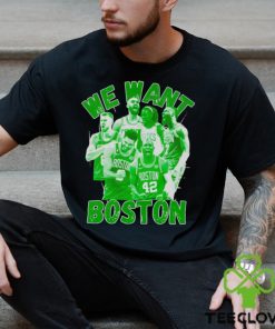 Boston Celtics 2023 2024 NBA Playoffs we want Boston shirt