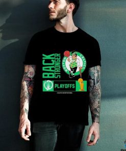 Boston Celtics Back Stronger Playoffs 2024 shirt