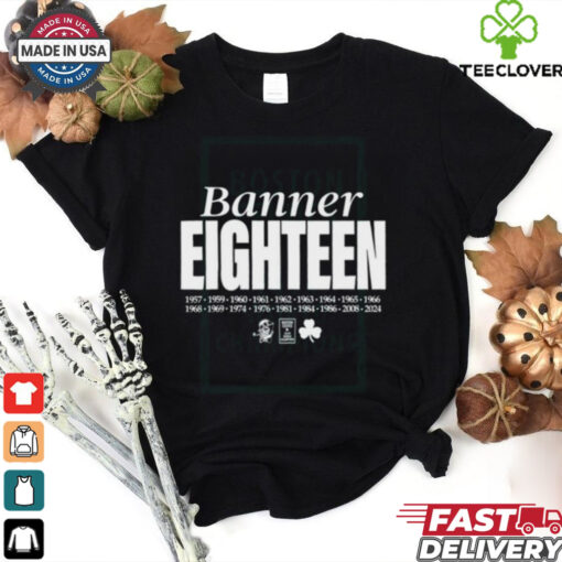 Boston Celtics Banner Eighteen 2024 World Champions 1957 2024 t shirt