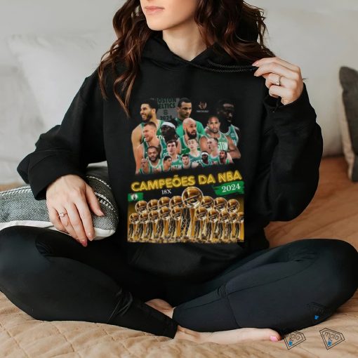 Boston Celtics Campeões Da 18 NBA Champions 2024 hoodie, sweater, longsleeve, shirt v-neck, t-shirt