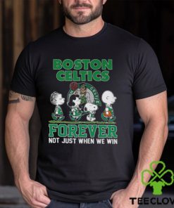 Boston Celtics Forever Not Just When We Win This Shirt