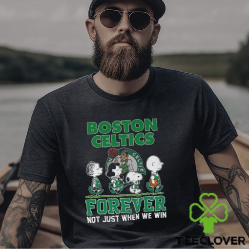 Boston Celtics Forever Not Just When We Win This Shirt