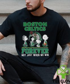 Boston Celtics Forever Not Just When We Win This Shirt