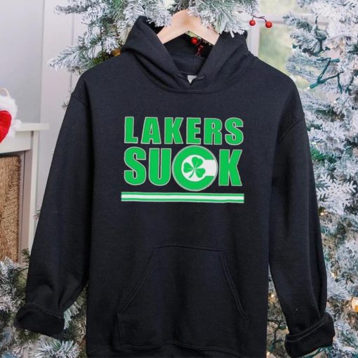 Boston Celtics Lakers suck hoodie, sweater, longsleeve, shirt v-neck, t-shirt